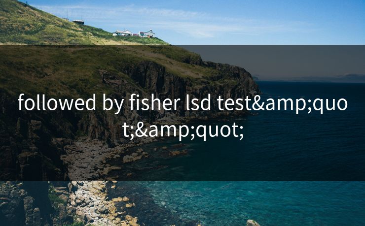 followed by fisher lsd test""